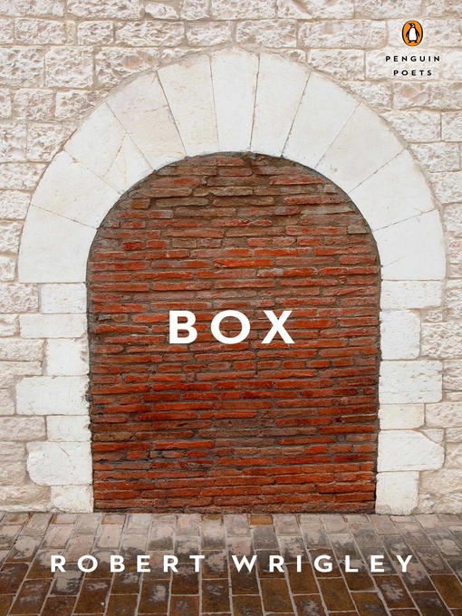 Title details for Box by Robert Wrigley - Available
